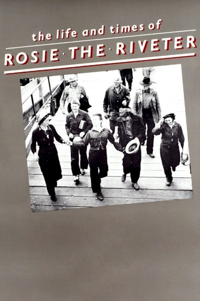 The Life and Times of Rosie the Riveter