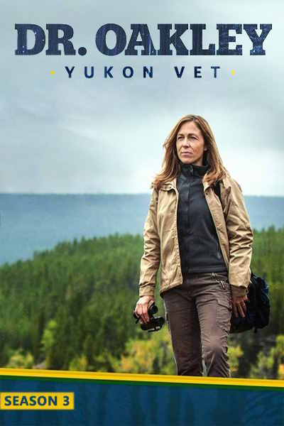 Dr. Oakley Yukon Vet - Season 3