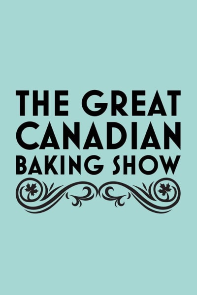 The Great Canadian Baking Show - Season 1