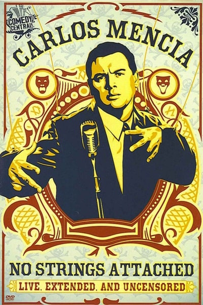Carlos Mencia: No Strings Attached