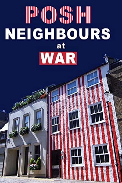 Posh Neighbours at War