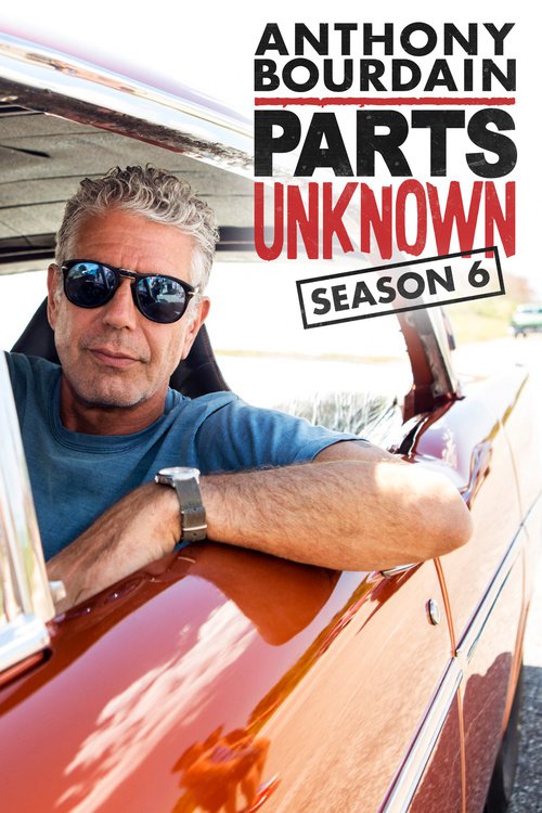Anthony Bourdain Parts Unknown - Season 6 (2015)