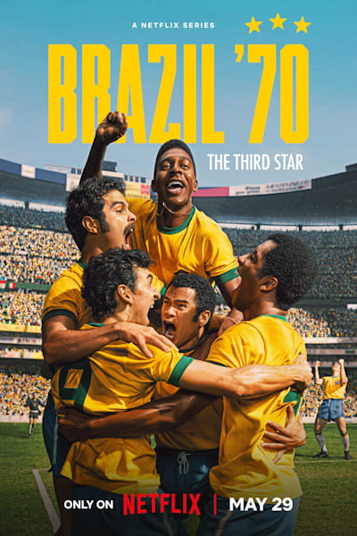 Brazil 70: The Third Star (Brazil 70 - A saga do Tri) - Season 1