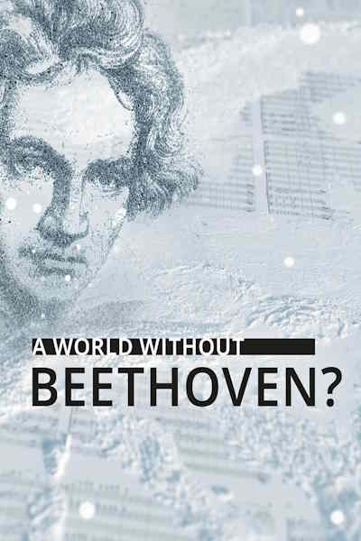 A World Without Beethoven