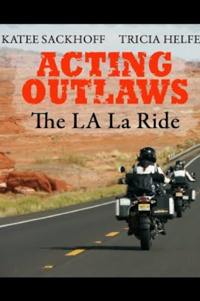 Acting Outlaws: The LA La Ride