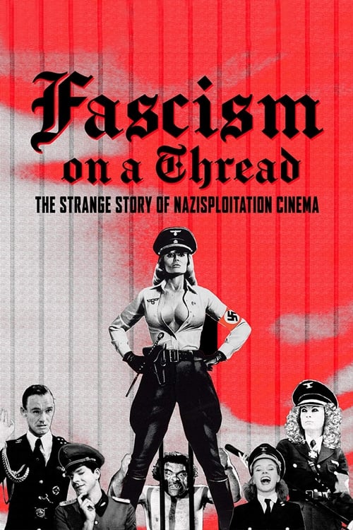 Fascism on a Thread: The Strange Story of Nazisploitation