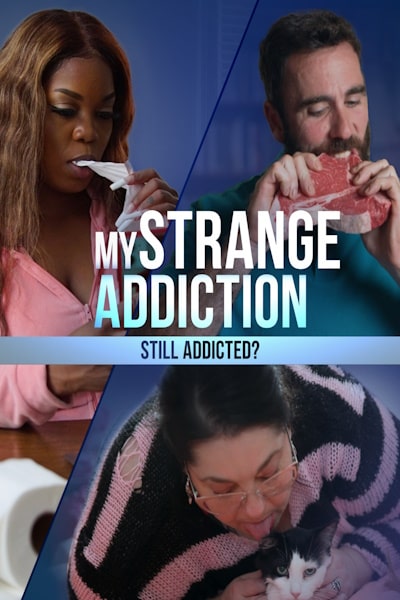 My Strange Addiction: Still Addicted - Season 1